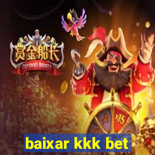 baixar kkk bet